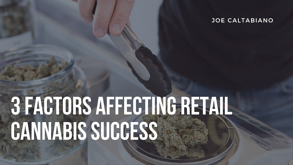 3 Factors Affecting Retail Cannabis Success