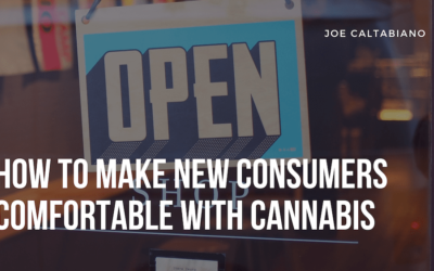 How to Make New Consumers Comfortable with Cannabis